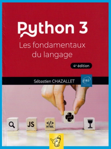 Sebastien Chazalet - Python 3 Les fondamentaux du langage - 4ed  [Livres]