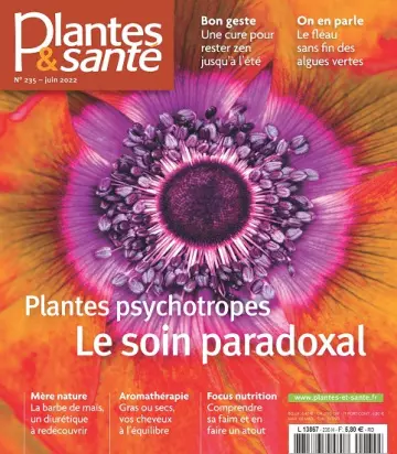 Plantes et Santé N°235 – Juin 2022  [Magazines]