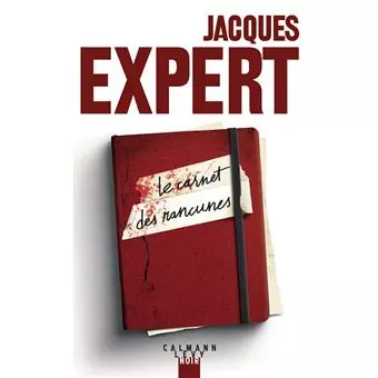 Le carnet des rancunes - Jacques Expert  [Livres]