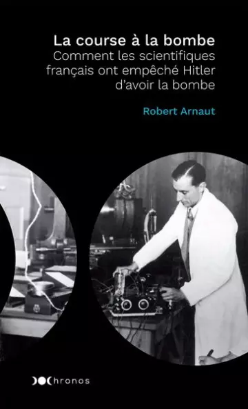 ROBERT ARNAUD - LA COURSE À LA BOMBE  [Livres]