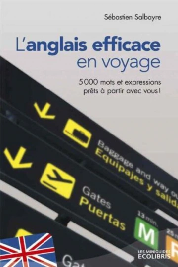 L'ANGLAIS EFFICACE EN VOYAGE - SÉBASTIEN SALBAYRE  [Livres]