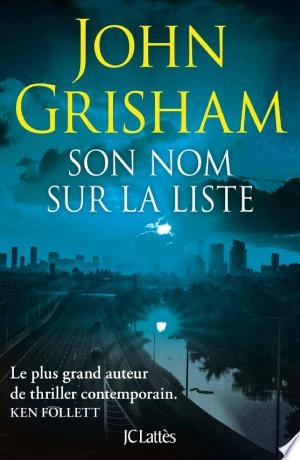 Son nom sur la liste  John Grisham  [Livres]