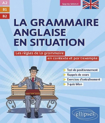 La grammaire anglaise en situation – A2 B1 B2  [Livres]