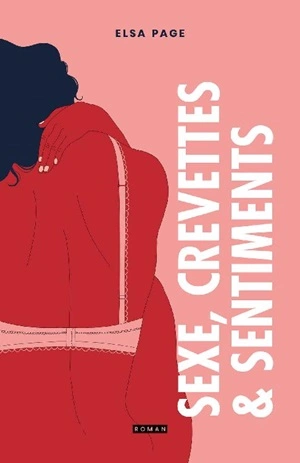 Sexe, crevettes et sentiments Elsa Page  [Livres]