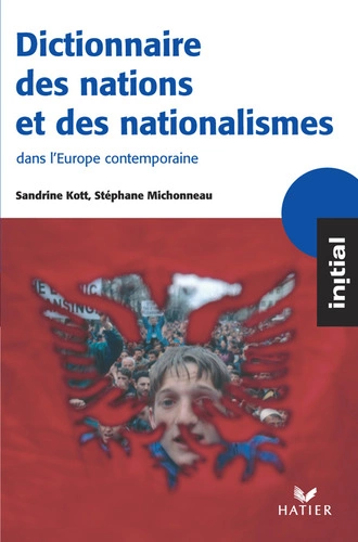 Dictionnaire des nations et des nationalismes  [Livres]