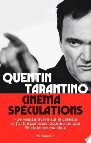 Cinéma spéculations Quentin Tarantino  [Livres]