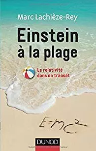 Einstein à la plage - La relativité dans un transat  [Livres]