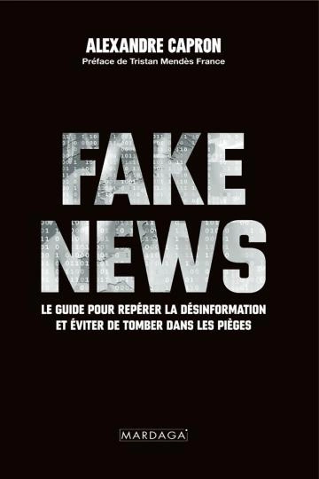 Fake news Alexandre Capron  [Livres]