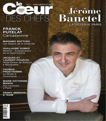 Le Cœur des Chefs N°11 – Printemps-Été 2022  [Magazines]