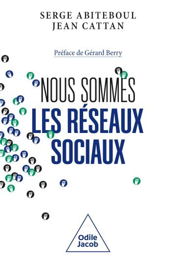 Serge Abiteboul Nous sommes les réseaux sociaux  [Livres]