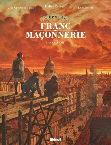 L’EPOPEE DE LA FRANC-MAÇONNERIE – T6 à 8  [BD]