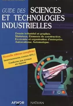 GUIDE DES SCIENCES ET TECHNOLOGIES INDUSTRIELLES  [Livres]