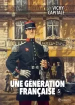 Une génération française Tome 05 Vichy-Capitale  [BD]