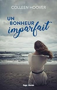 Colleen Hoover - Un bonheur  [Livres]