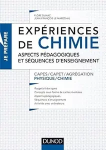 Expériences de chimie - Aspects pédagogiques et séquences d'enseignement - Capes/Agrégation [Livres]