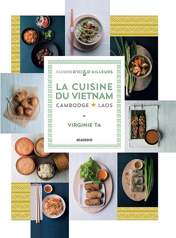 La cuisine du Vietnam, Cambodge.Laos  [Livres]