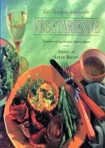 LES CLASSIQUES DE LA CUISINE VEGETARIENNE  [Livres]