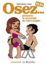 Osez... Pimenter la sexualité de votre couple  [BD]