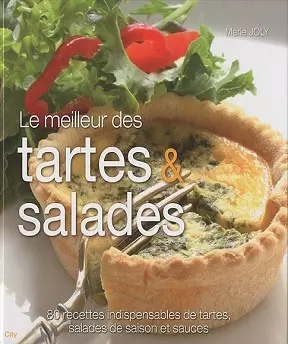 Le meilleur des tartes et salades  [Livres]