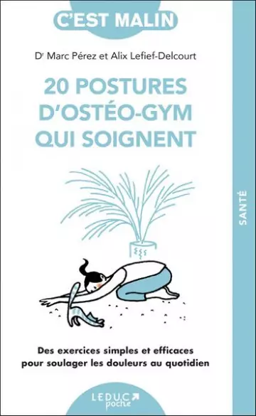 20 postures d'ostéo-gym qui soignent  [Livres]