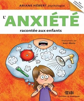 L’ANXIÉTÉ RACONTÉE AUX ENFANTS  [Livres]