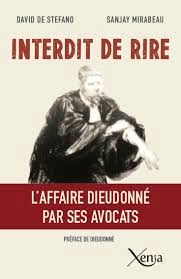 Interdit de rire - L'affaire Dieudonné par ses avocats  [Livres]