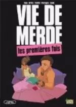 Vie de merde -1- Les premières fois  [Livres]