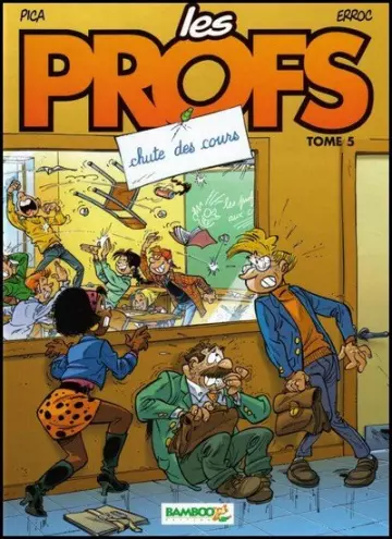 Les Profs - Tome 05 - Chute des cours  [BD]