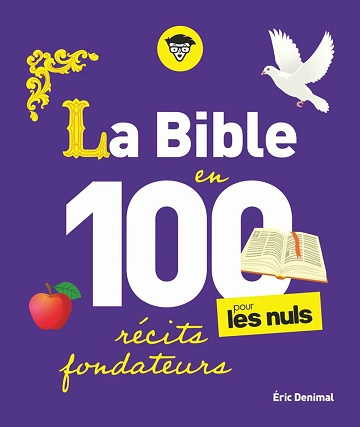 La Bible en 100 récits fondateurs pour les Nuls  [Livres]