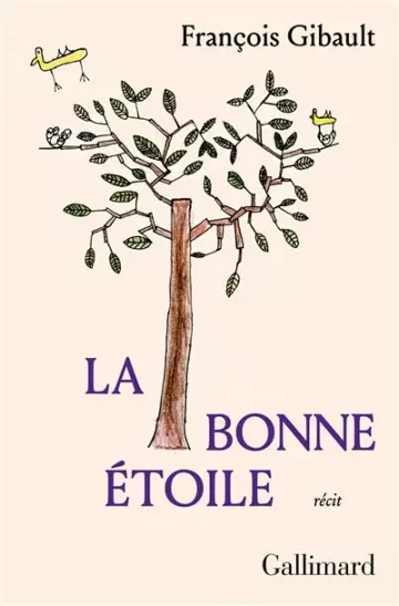 La bonne étoile - François Gibault  [Livres]