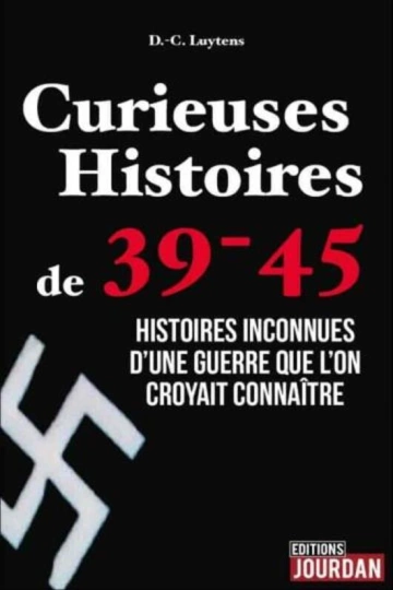 CURIEUSES HISTOIRES DE 39-45-DANIEL - CHARLES LUYTENS  [Livres]