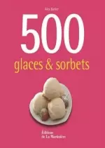 500 glaces & sorbets  [Livres]