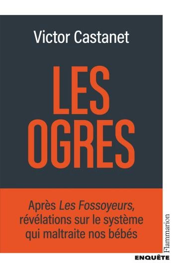 Les ogres Victor Castanet  [Livres]