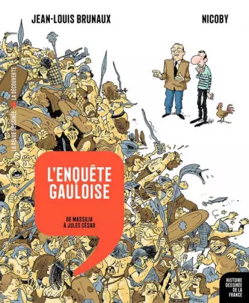 Histoire dessinée de la France, tome 2 - L'enquête gauloise : De Massilia à Jules César  [BD]