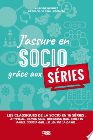 J’assure en socio grâce aux séries  [Livres]