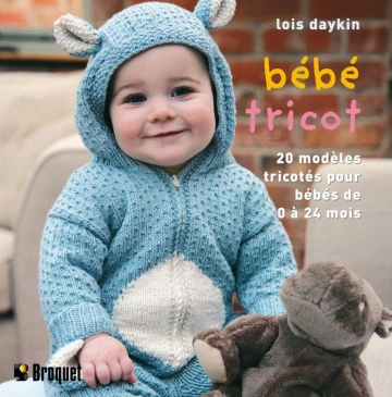 Bébé tricot 20 Modèles pour les bébés de 0 à 24 mois  [Livres]