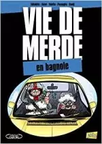 Vie de merde, Tome 8 : En bagnole  [BD]