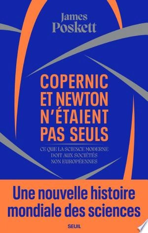 COPERNIC ET NEWTON N'ÉTAIENT PAS SEULS - JAMES POSKETT  [Livres]