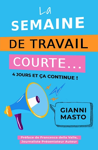 La semaine de travail courte Gianni Masto  [Livres]