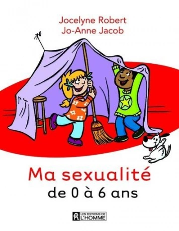 MA SEXUALITÉ DE 0 À 6 ANS - JOCELYNE ROBERT  [Livres]