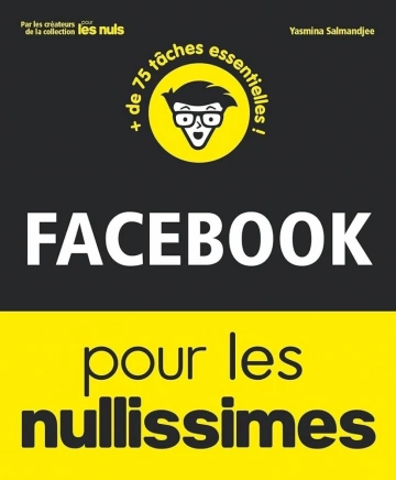 Facebook pour les Nullissimes - Yasmina salmandjee  [Livres]