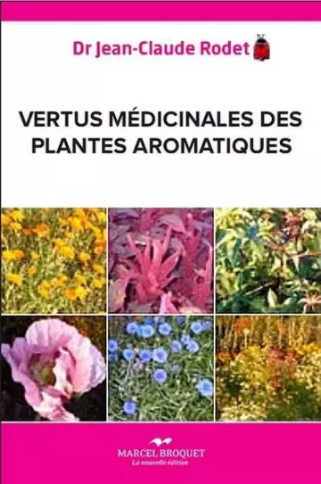 VERTUS MÉDICINALES DES PLANTES AROMATIQUES.  [Livres]