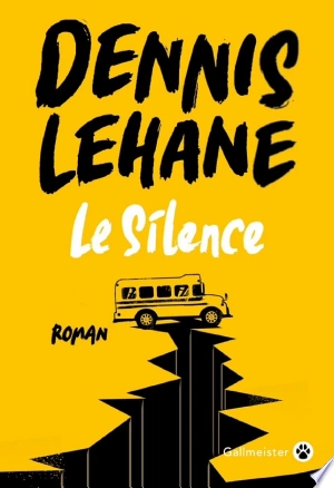 Le Silence Dennis Lehane  [Livres]