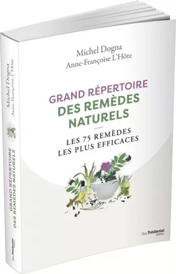 Grand répertoire des remèdes naturels  Les 75 remèdes les plus efficaces  [Livres]