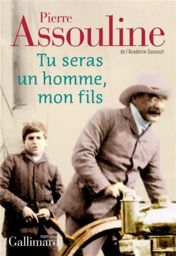 Pierre Assouline - Tu seras un homme mon fils  [Livres]