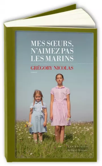 Mes sœurs, n'aimez pas les marins  Grégory Nicolas  [Livres]