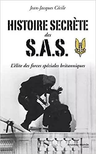 Histoire secrète des S.A.S. : l'élite des forces spéciales britanniques  [Livres]