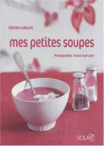 Mes petites soupes  [Livres]