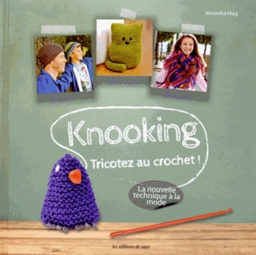 Knooking - Tricotez au crochet !  [Livres]