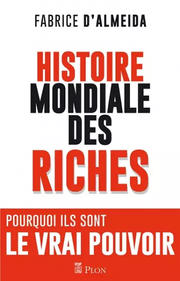 Histoire mondiale des riches  Fabrice d’Almeida  [Livres]